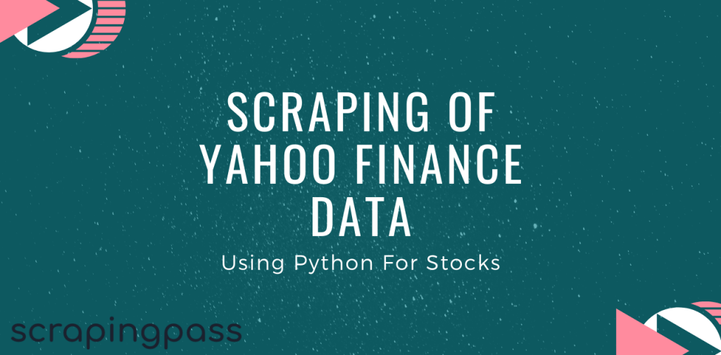 Perfect Guide On Realtime Scraping Of Yahoo Finance Data Using Python For Stocks