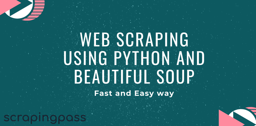 Web scraping using Python and Beautiful Soup