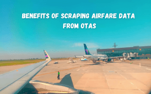 SCRAPING AIRFARE DATA FROM OTAs
