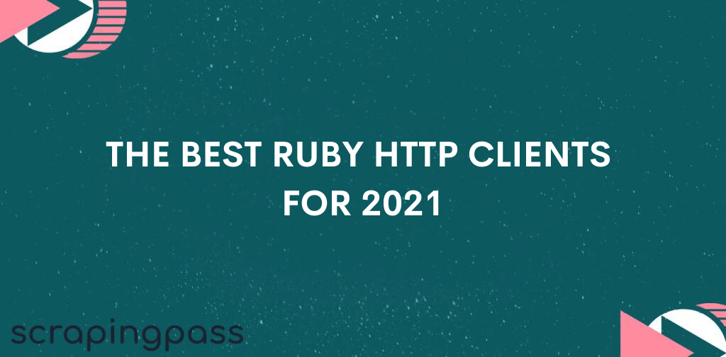 THE BEST RUBY HTTP CLIENTS FOR 2021