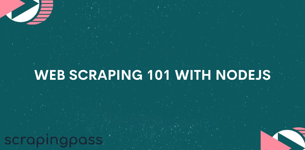 Web Scraping 101 with Nodejs