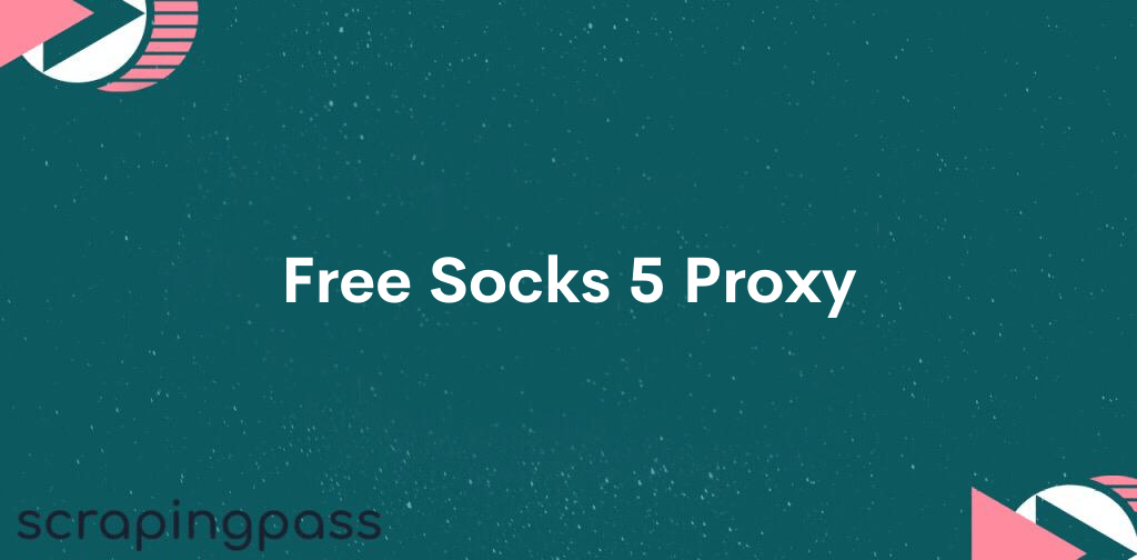 Free Socks 5 Proxy